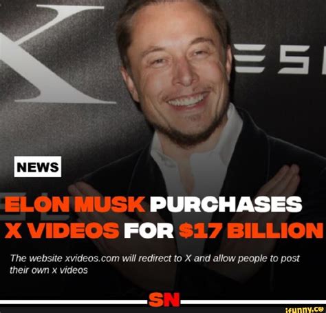 Reactions And Speculations; 5. . Elon musk buys xvideos